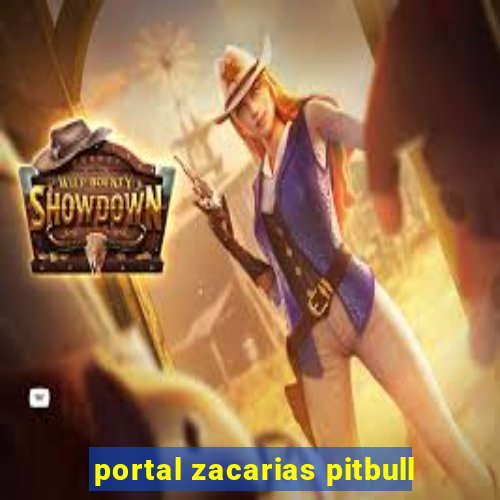 portal zacarias pitbull